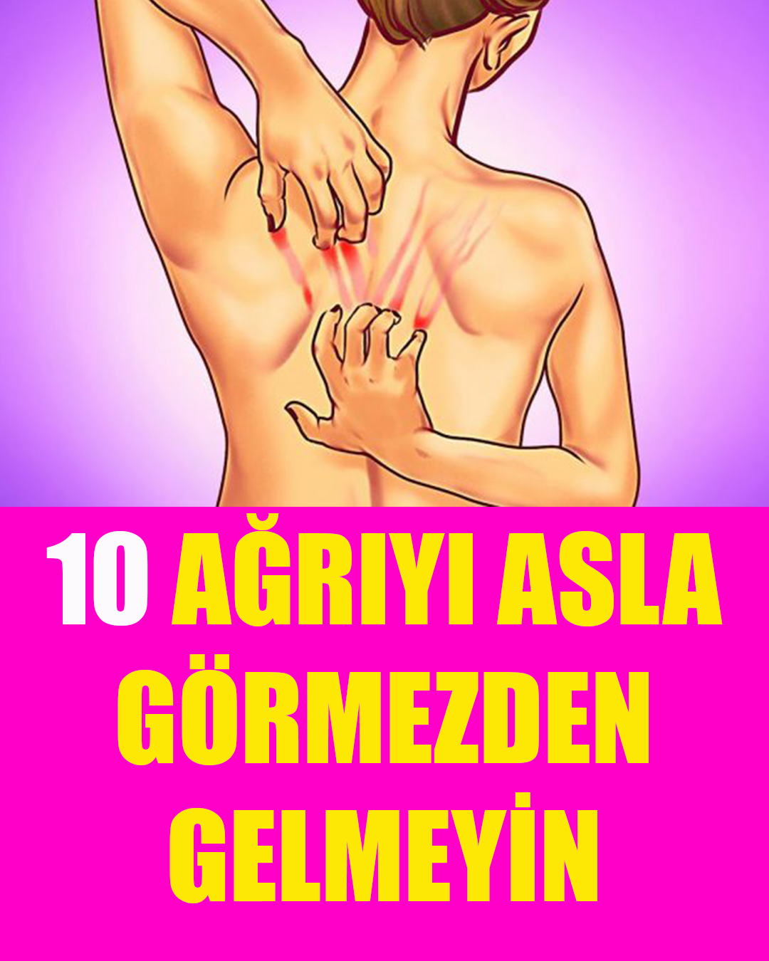 Asla Görmezden Gelinmemesi Gereken Vücut Ağrıları - 1