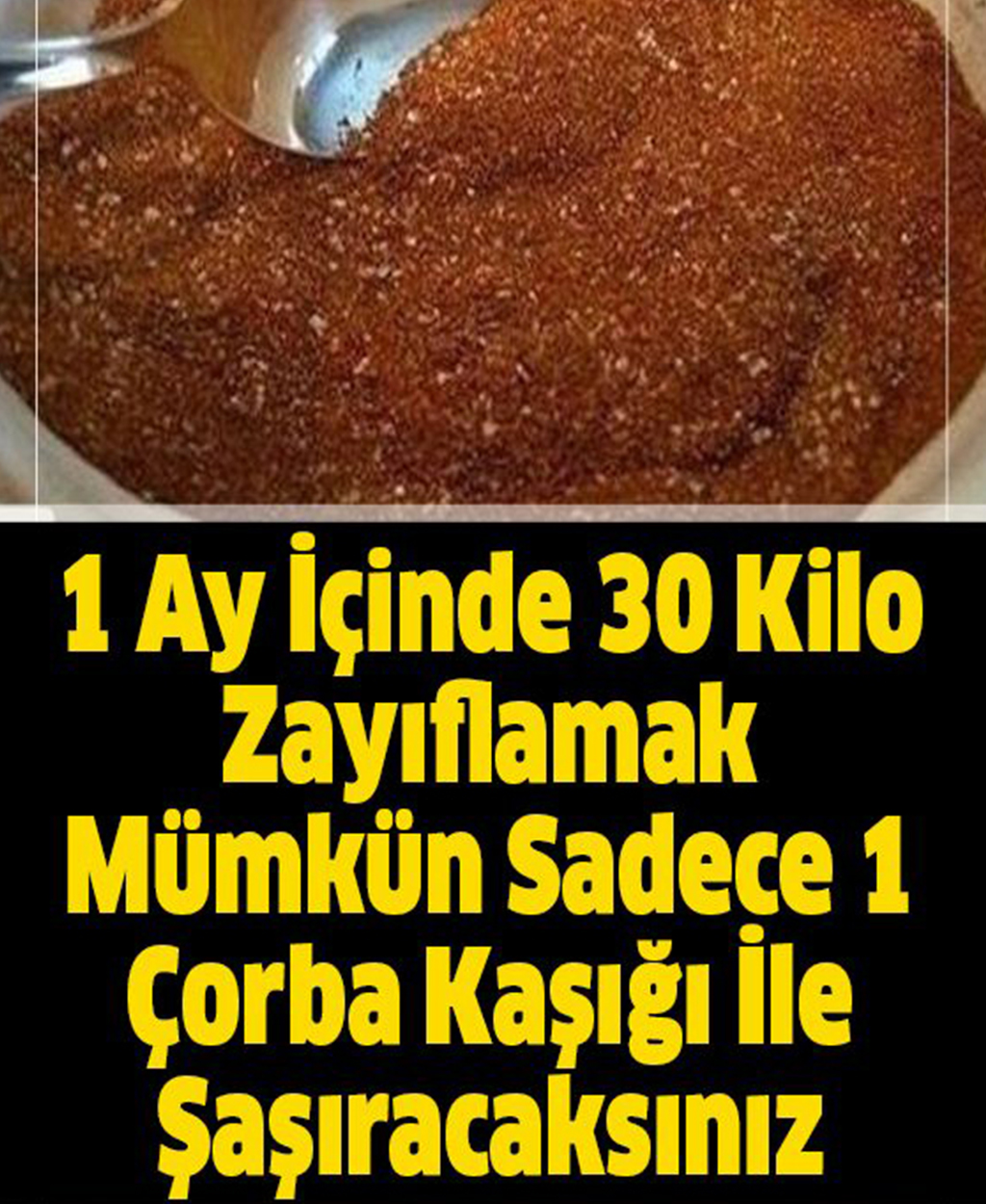 1 Ay İçinde 30 Kilo Zayıflamak Mümkün Sadece 1 Çorba Kaşığı İle Şaşıracaksınız - 1
