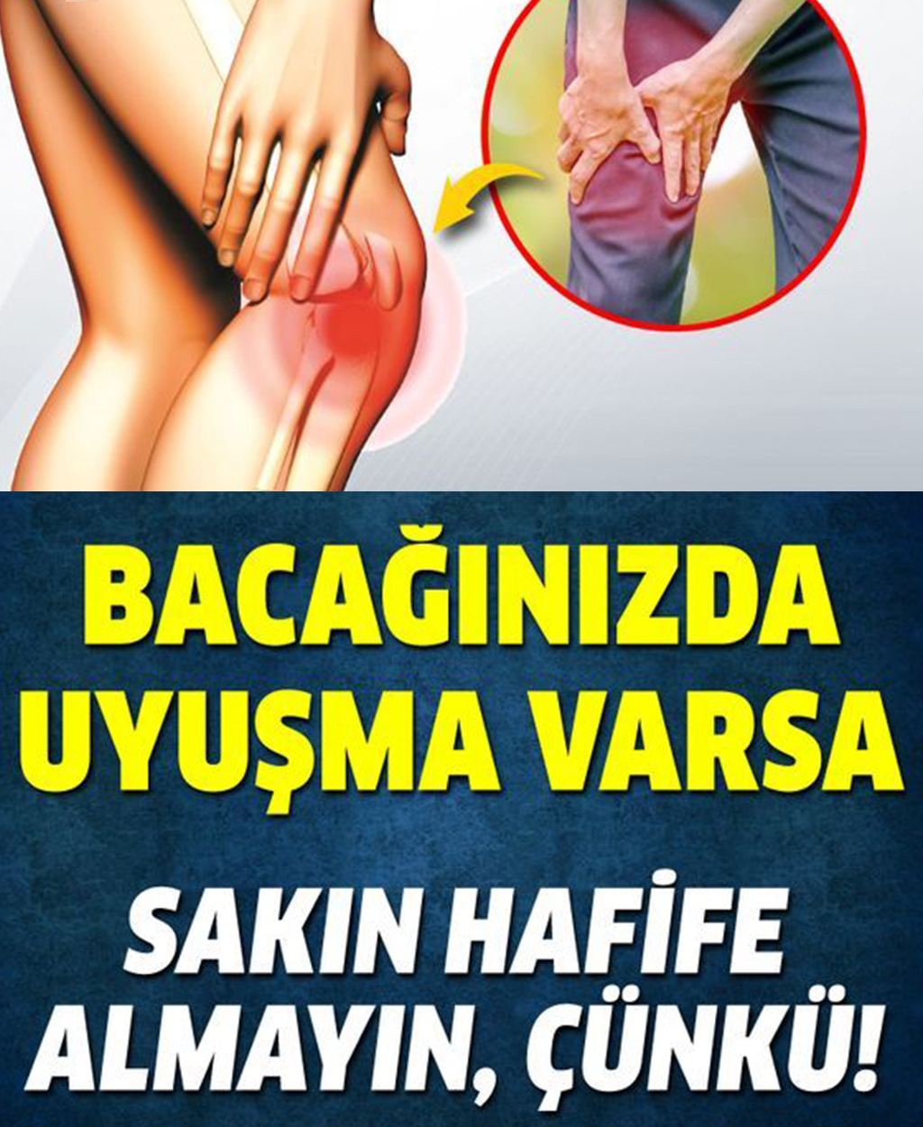 Bacağınızdaki Uyuşmayı Sakın Hafife Almayın Neyin Belirtisi - 1