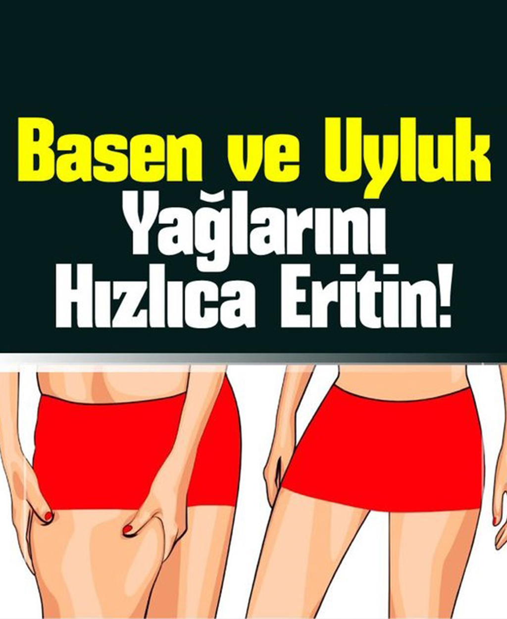 Basen ve Uyluk Yağlarını Hızlıca Eritin - 1