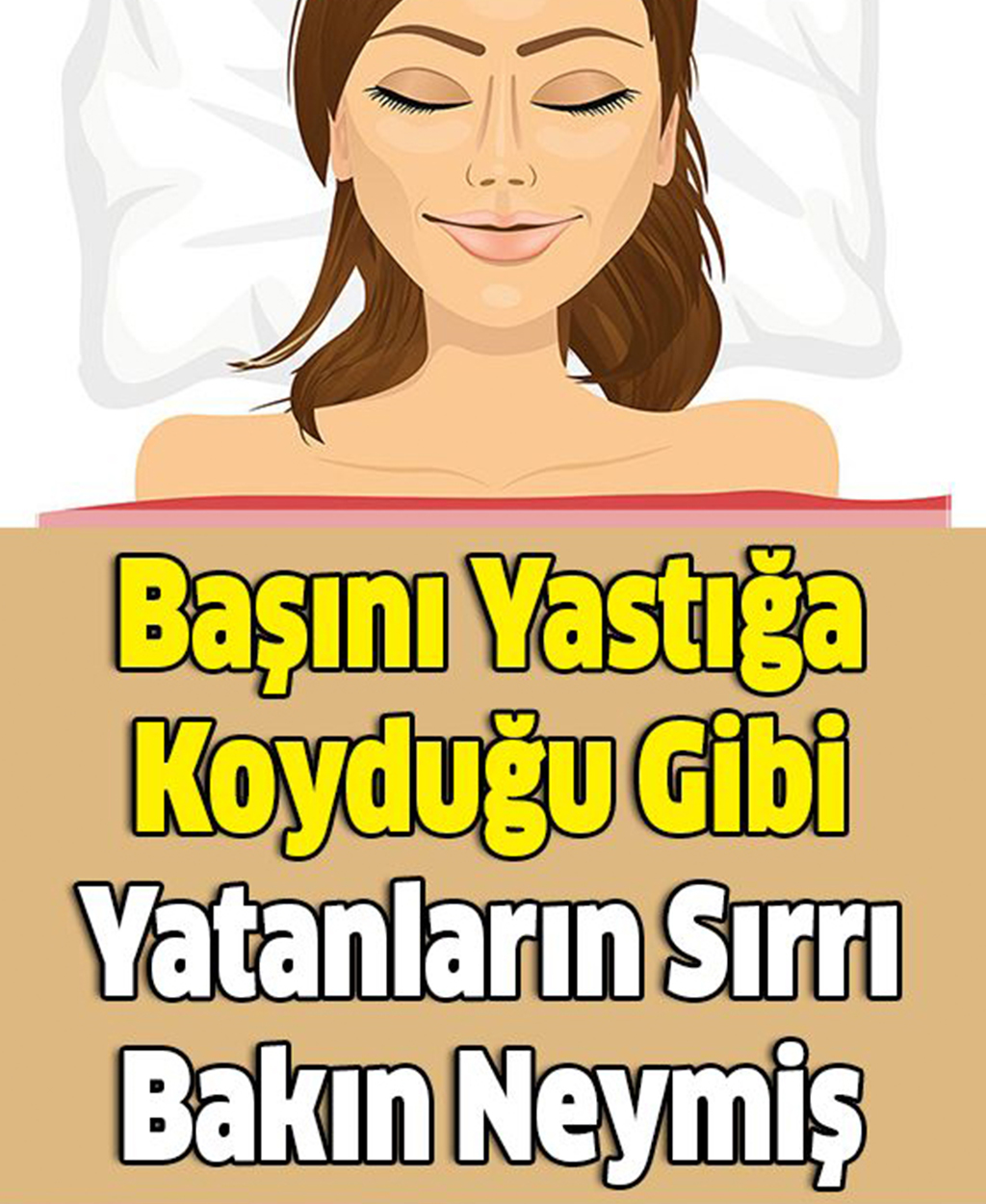 Başını Yastığa Koyduğu Gibi Yatanların Sırrı Bakın Neymiş - 1