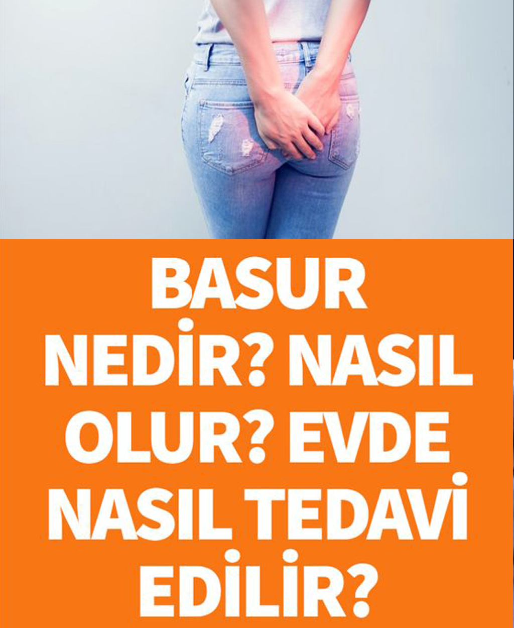 Basur nedir? Nasıl olur?  - 1
