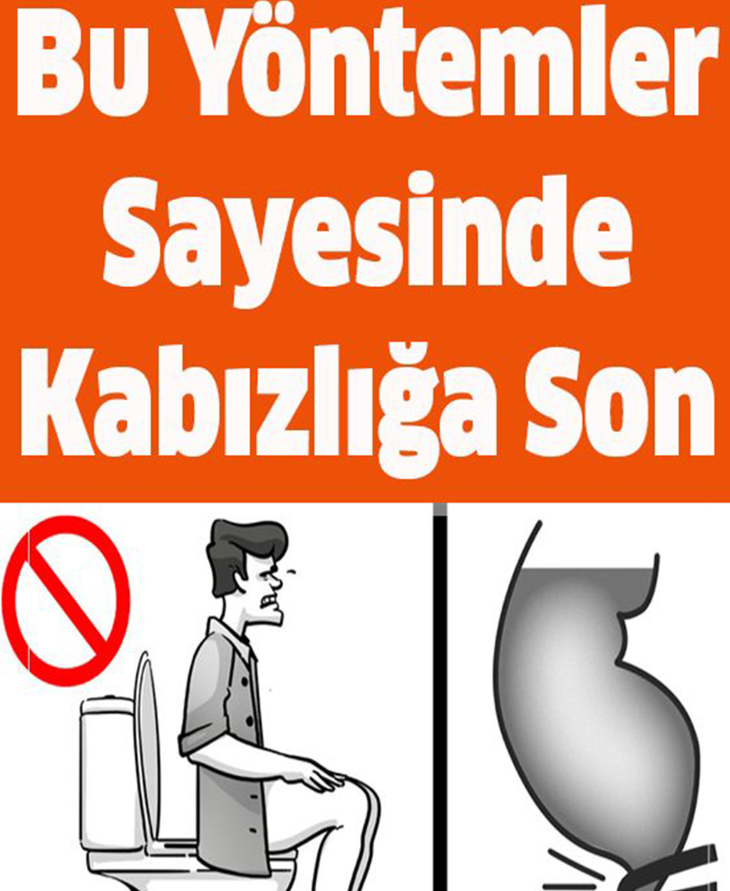 Bu Yöntemler Sayesinde Kabızlığa Son - 1
