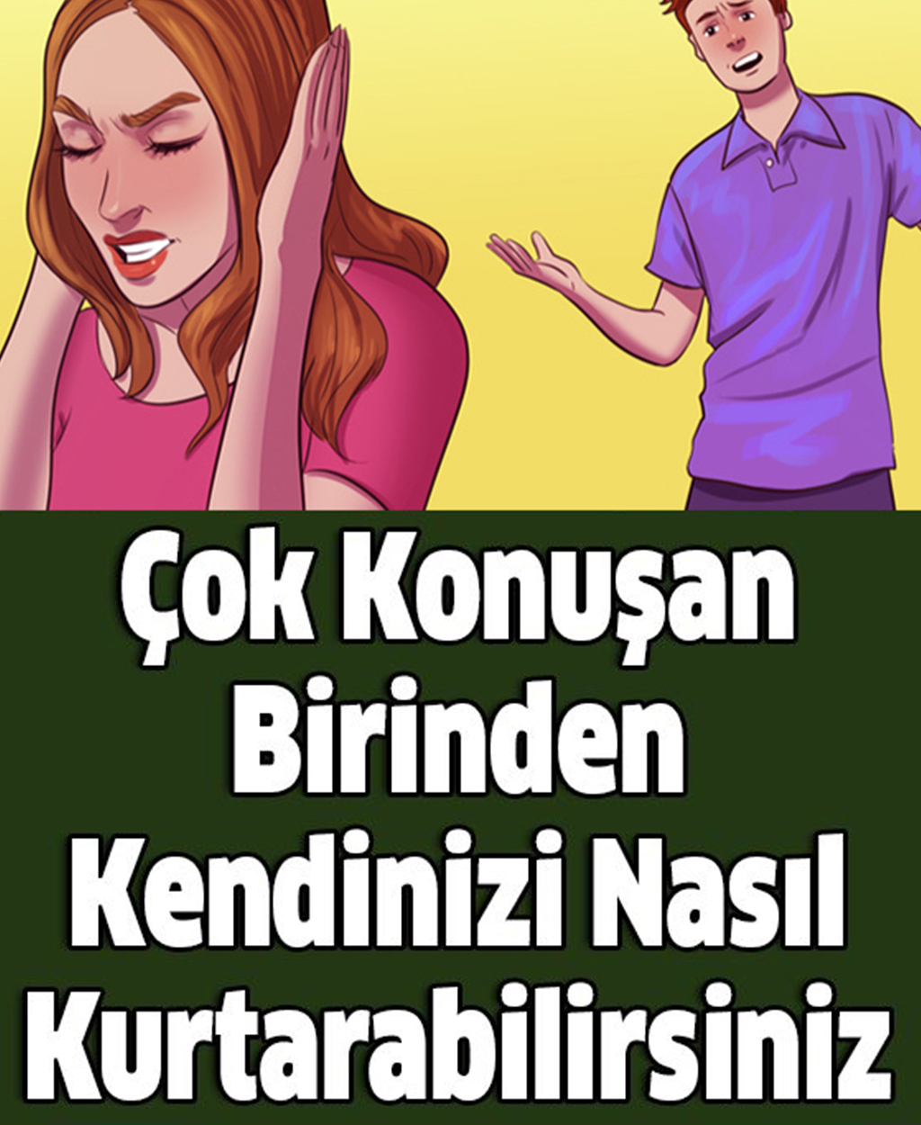 Çok Konuşan Birinden Kendinizi Nasıl Kurtarabilirsiniz - 1