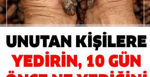 10 Gün Önce Ne Yediğinizi Bile Hatırlayacaksınız