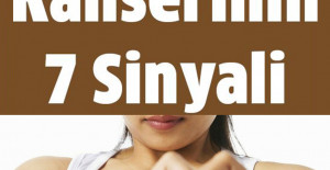 Kanserin Vücuda Verdiği 7 Sinyali