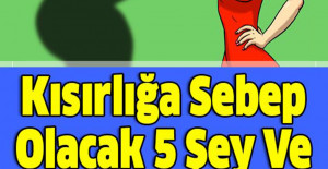 Kısırlığa Sebep Olacak 5 Şey Ve Daha Verimli Olabilecek 5 Şey
