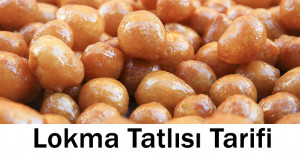 Lokma Tatlısı Tarifi