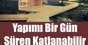 Yapımı Bir Gün Süren Katlanabilir Ev Görenleri Hayrete Düşürüyor