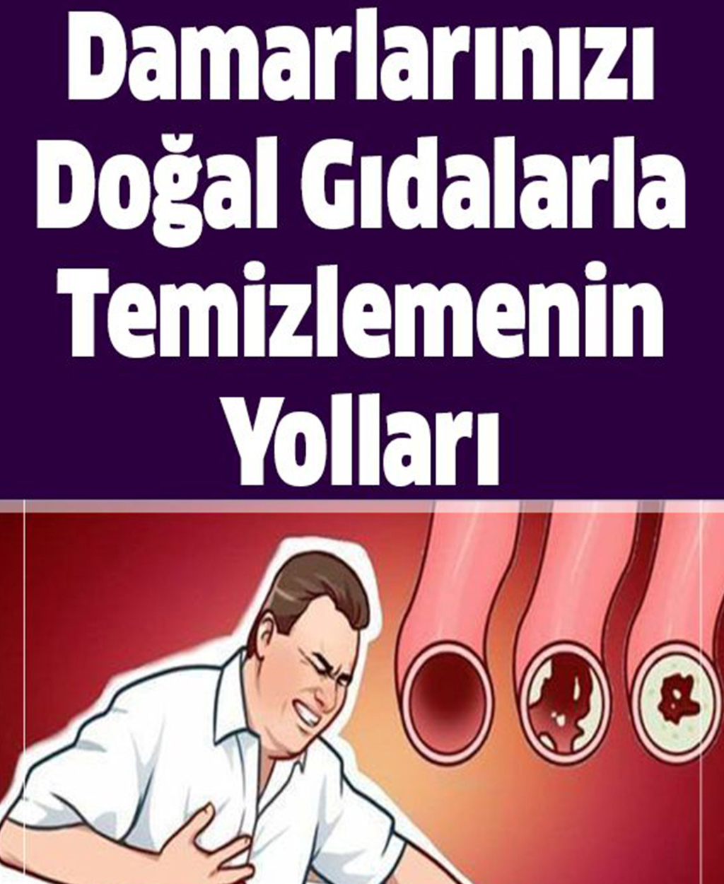 Damarlarınızı Doğal Gıdalarla Temizlemenin Yolları - 1