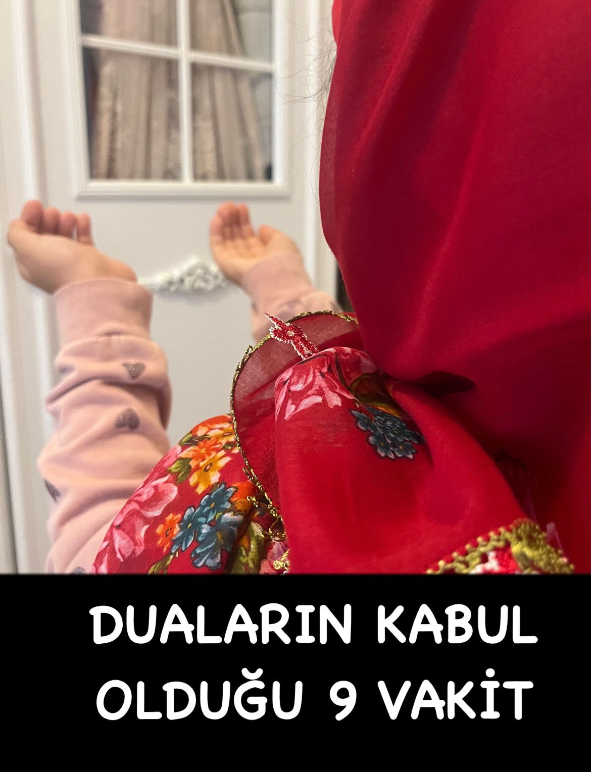 Duaların Kabul Olduğu 9 Vakit - 1