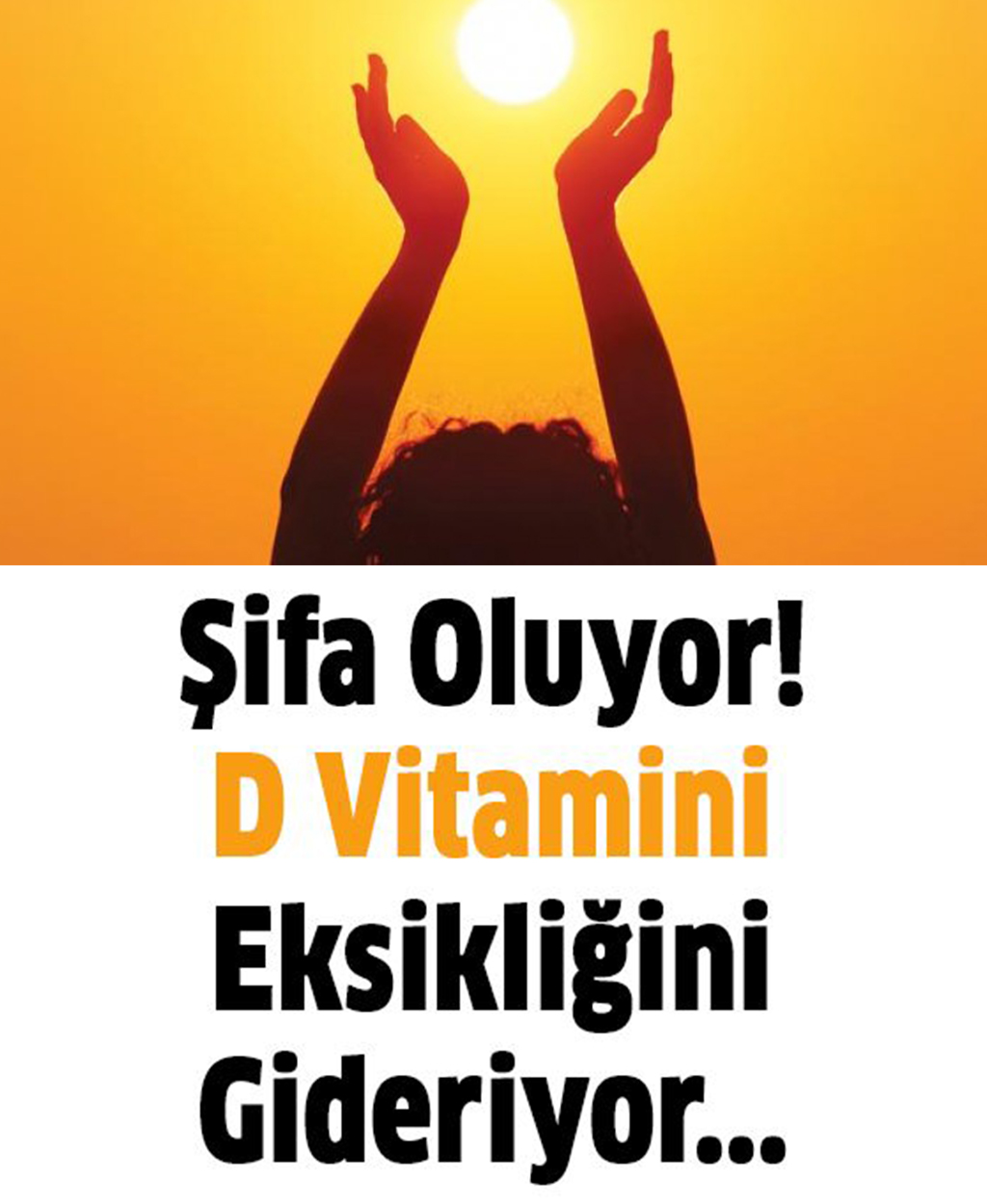 D vitaminin eksikliğini gideriyor - 1