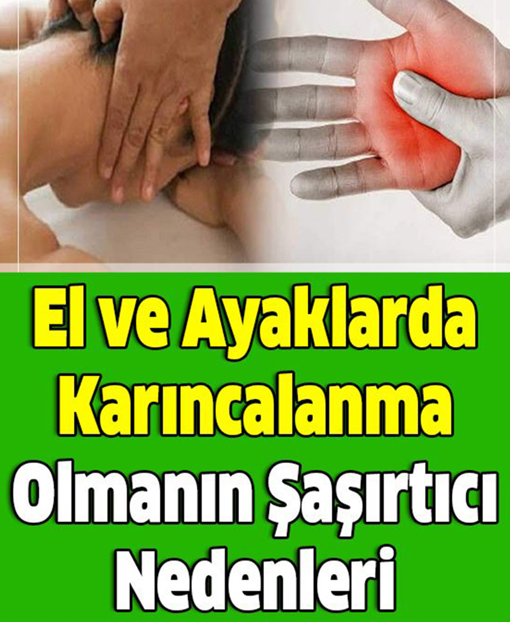 El ve Ayaklarda Karıncalanma Olmanın Şaşırtıcı Nedenleri - 1