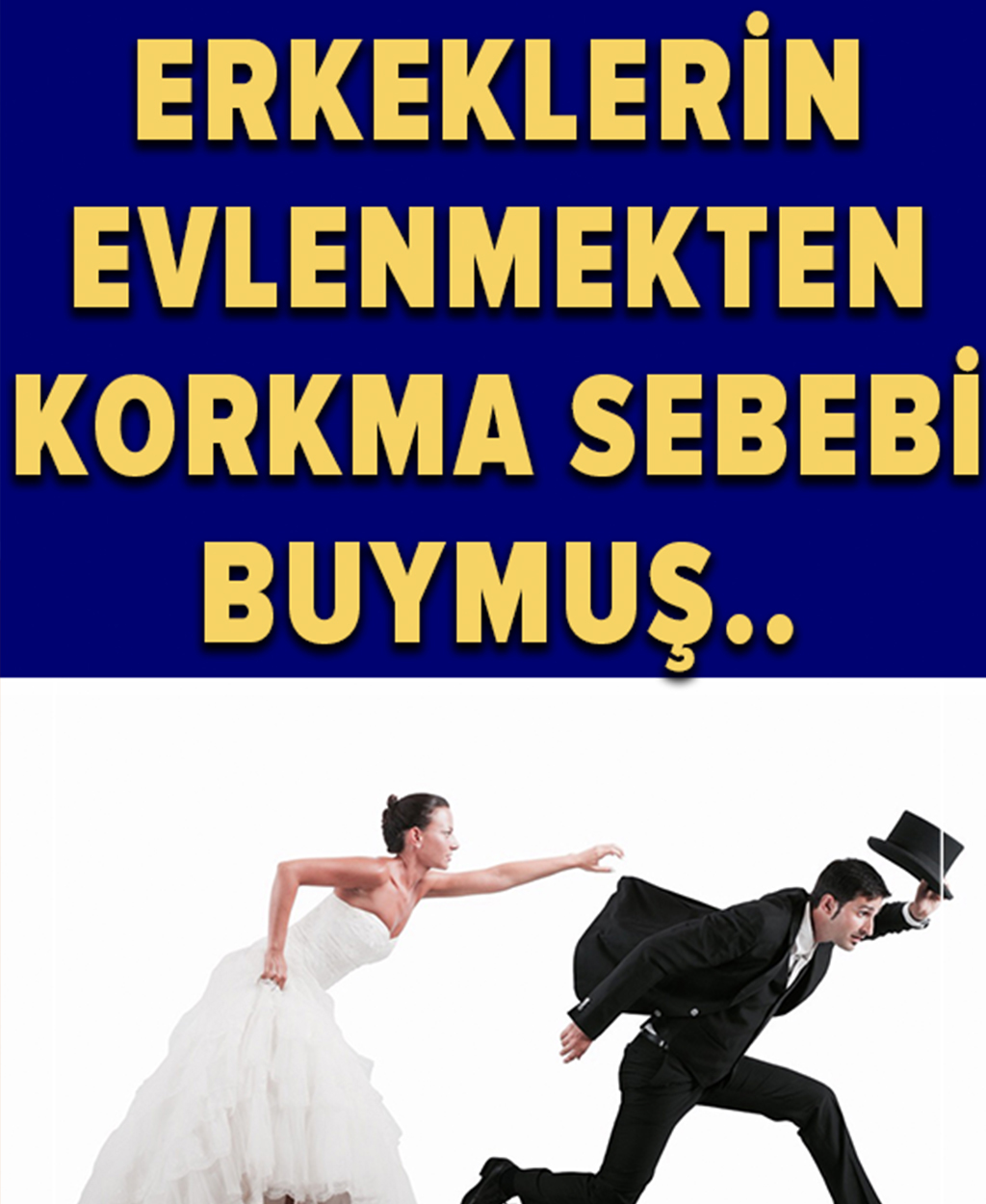 Evlenmek Erkekleri Neden Bu Kadar Korkutuyor? - 1