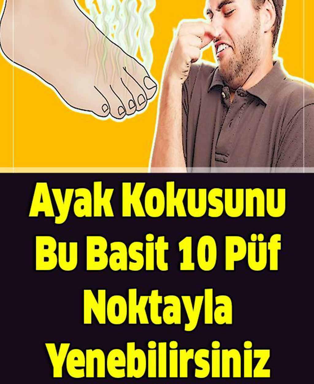 Ayak Kokusunu Bu Basit 10 Püf Noktayla Yenebilirsiniz - 1