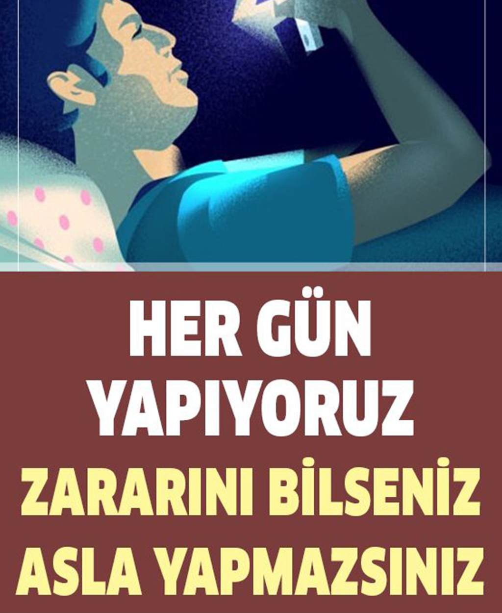Hemen her gün yapıyoruz zararını bilseydiniz asla yapmazdınız - 1