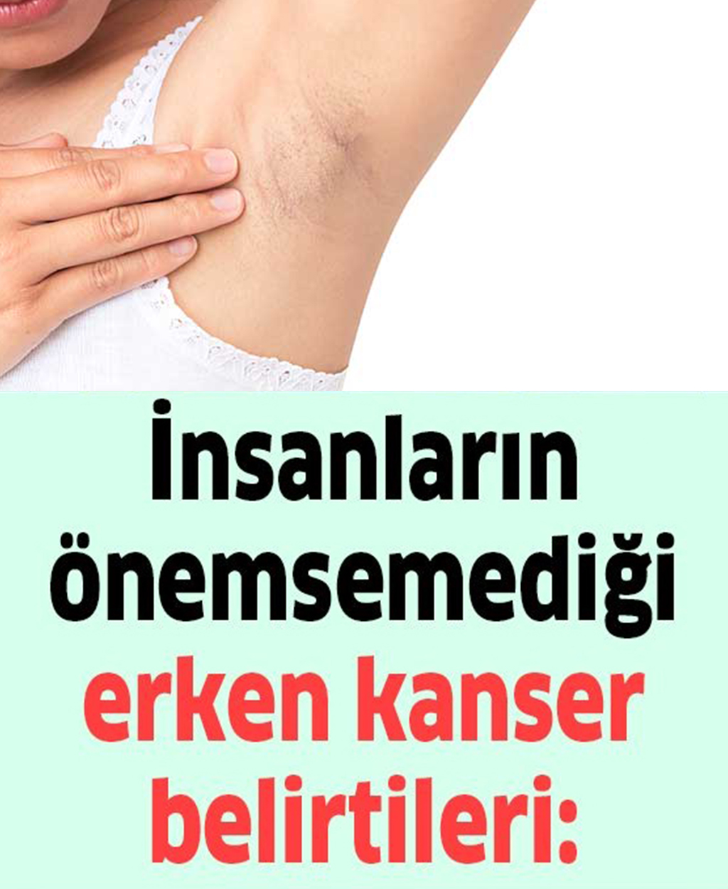 İnsanların umursamadığı erken bulguları - 1