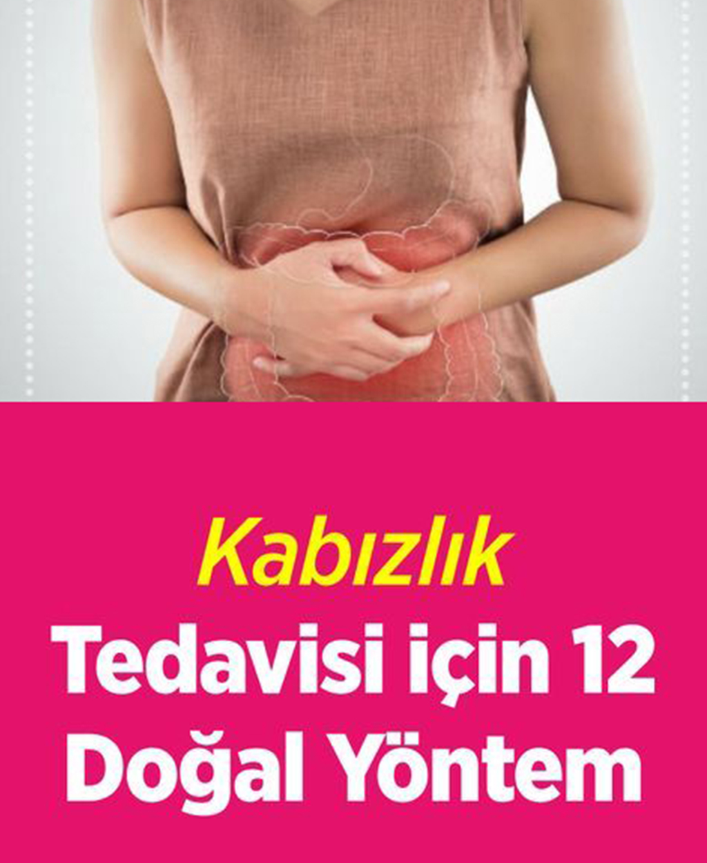Kabızlık Tedavisi İçin 12 Doğal Yöntem - 1