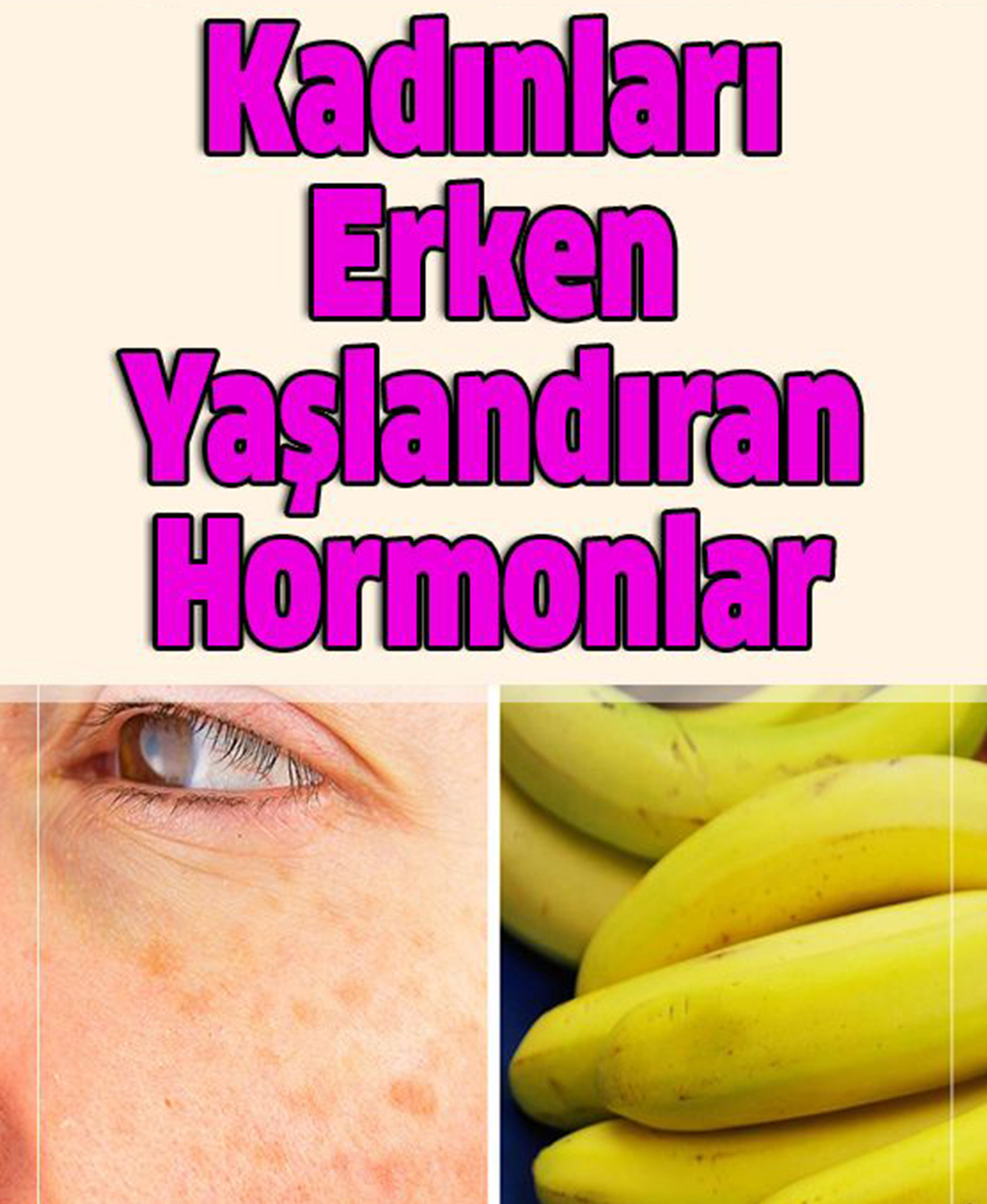 Kadınları Erken Yaşlandıran Hormonlar - 1