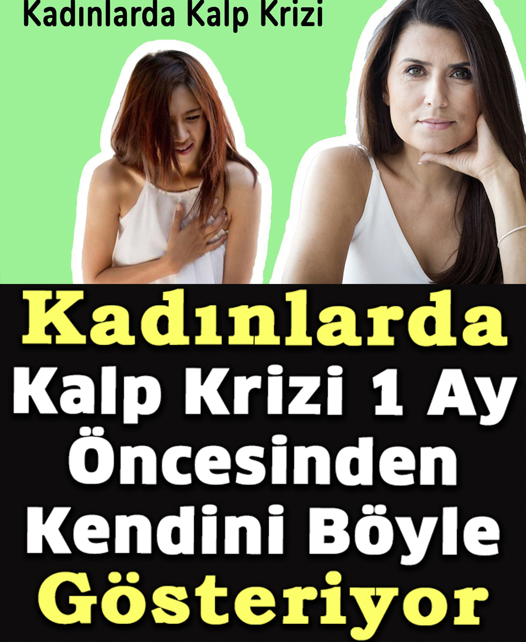 Kadınlarda Kalp Krizi 1 Ay Öncesinden Kendini Böyle Gösteriyor - 1