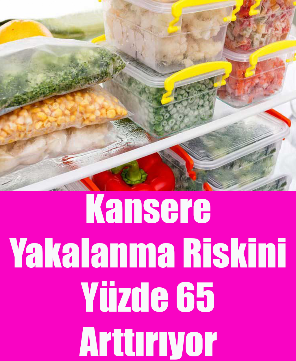 Kansere Yakalanma Riskini Yüzde 65 Arttırıyor - 1