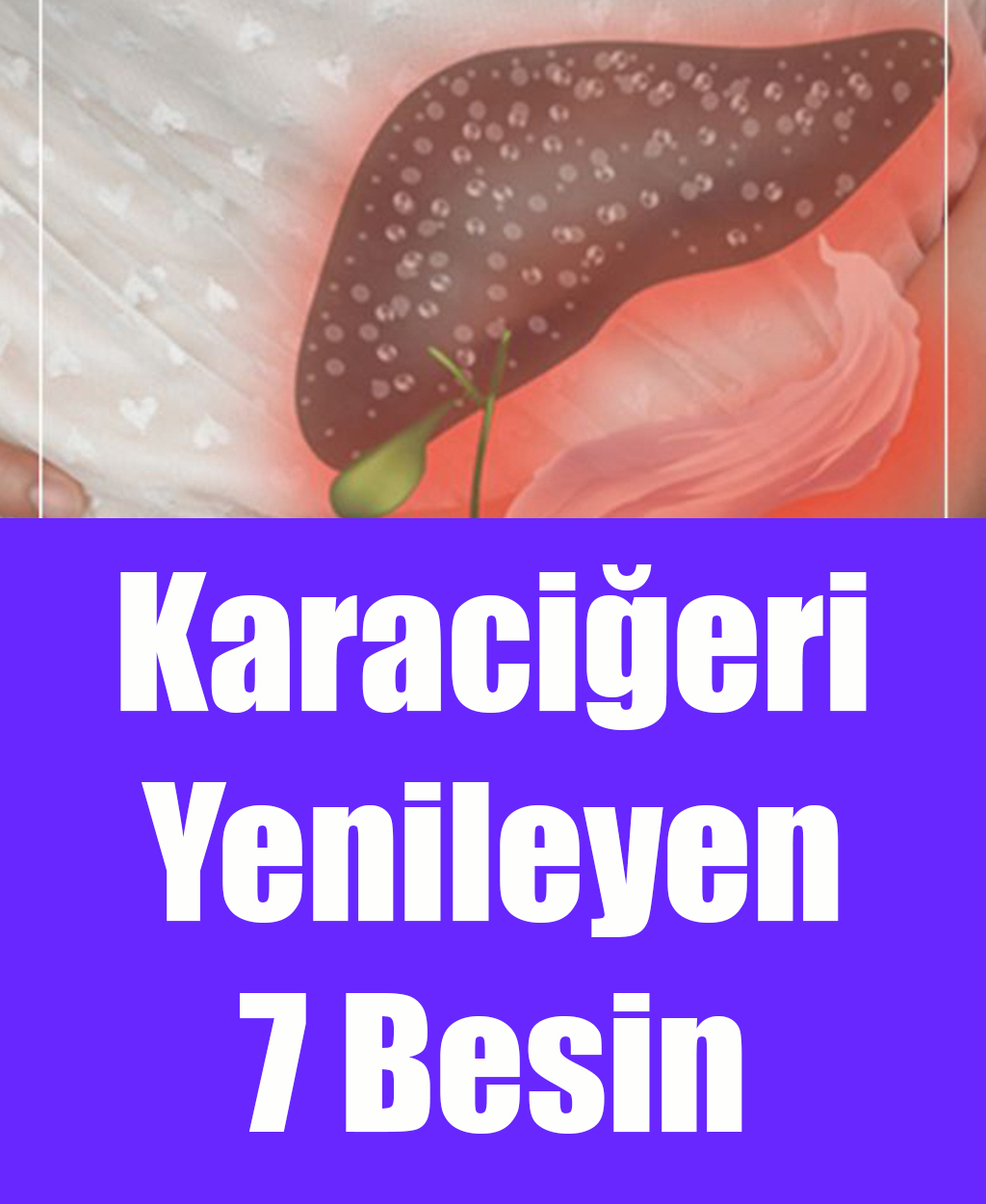 Karaciğeri Yenileyen 7 Besin - 1