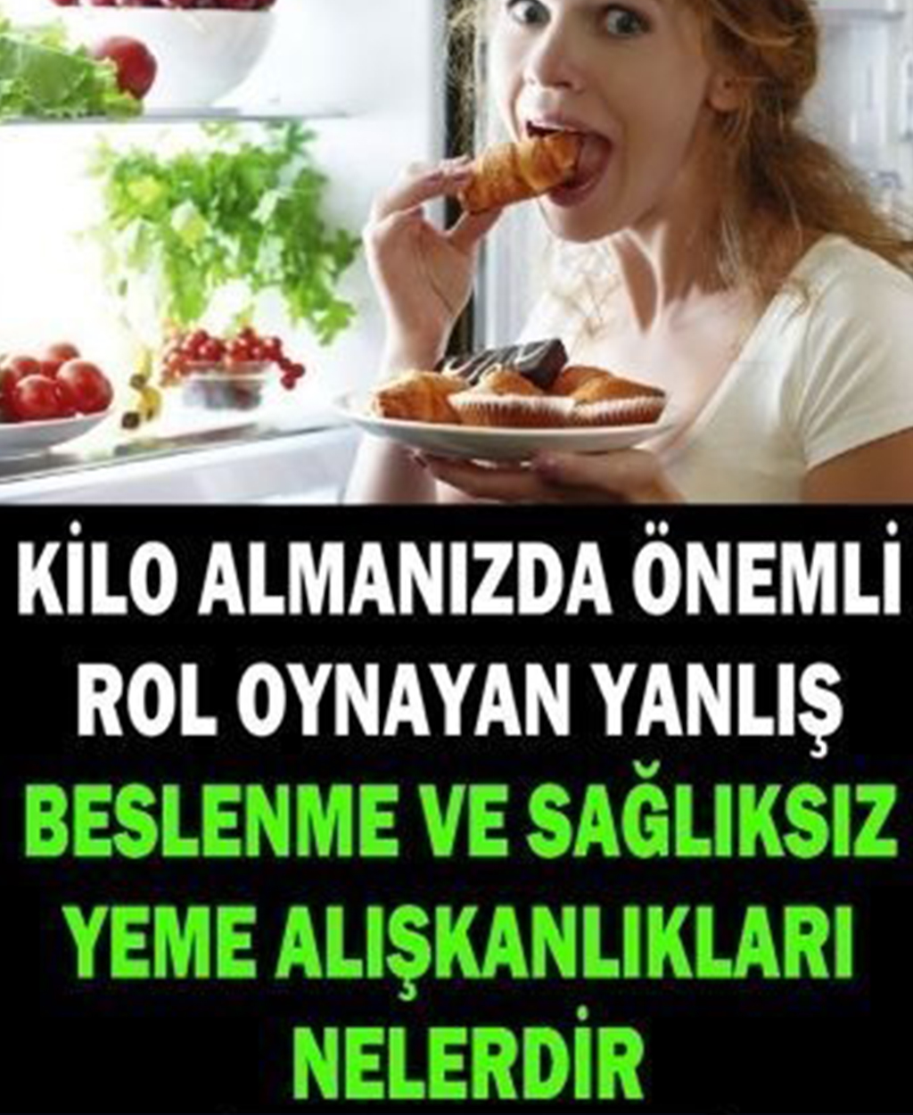 Kilo Aldıran Yanlış Alışkanlıklar - 1