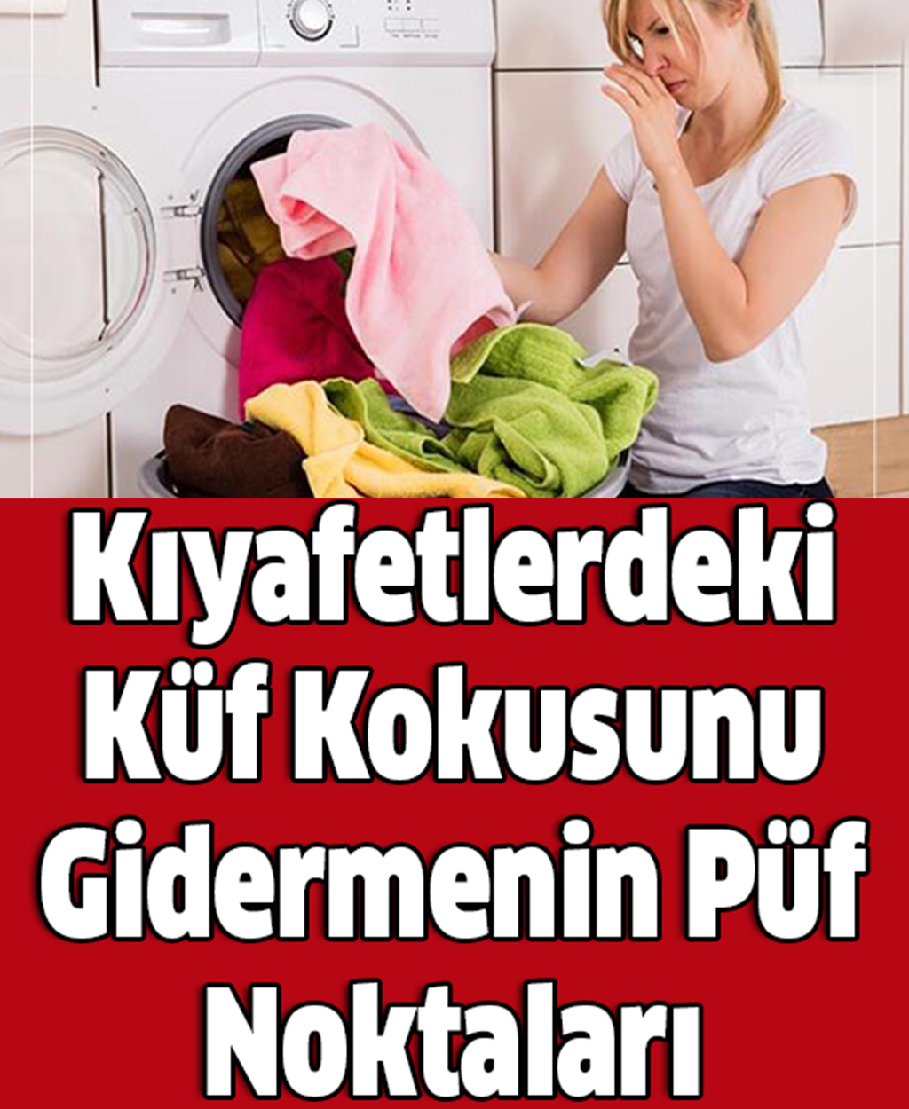 Kıyafetlerdeki Küf Kokusunu Gidermenin Püf Noktaları - 1