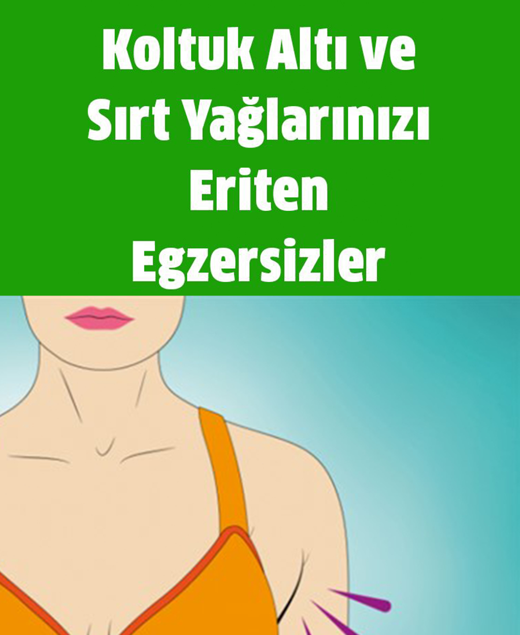 Koltuk altı ve sırt yağlarınızı eriten egzersizler - 1