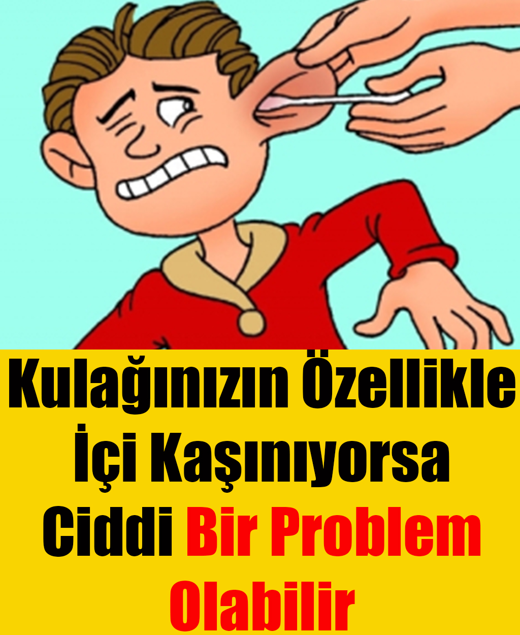 Kulağınızın Özellikle İçi Kaşınıyorsa Ciddi Bir Problem Olabilir - 1