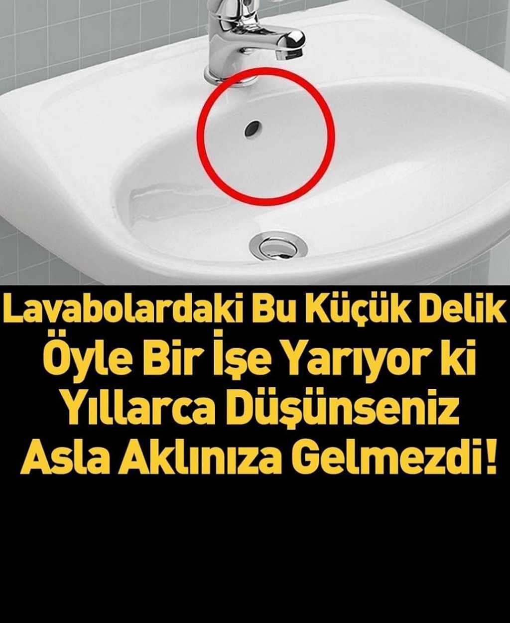 Lavabodaki Bu Küçük Delik Bakın Ne İşe Yarıyor - 1