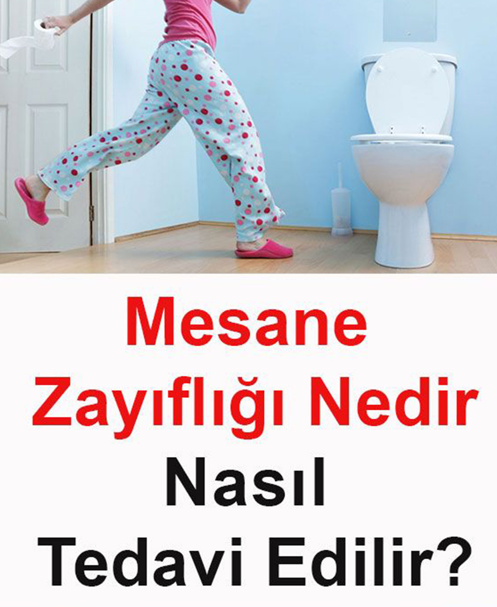 Mesane Zayıflığı Nedir? Nasıl Tedavi Edilir? - 1