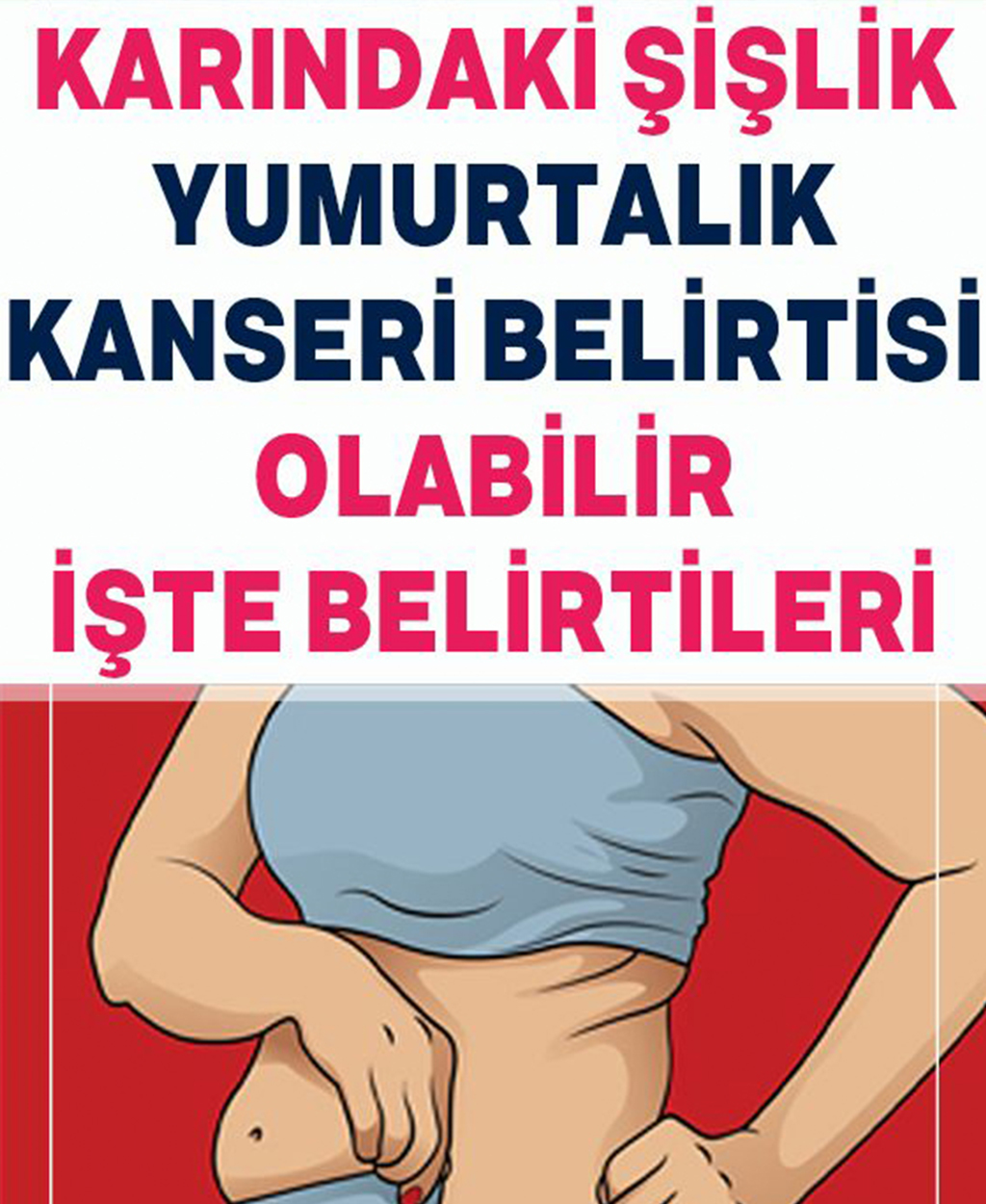 Yumurtalık karındaki şişliklere dikkat - 1